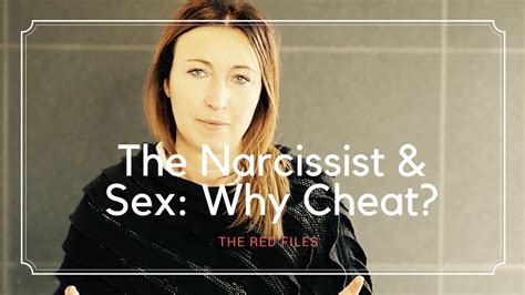 The Narcissist And Sex Why Cheat The Red Files Balance Psychologies