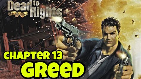 dead to rights pc gameplay chapter 13 greed mk