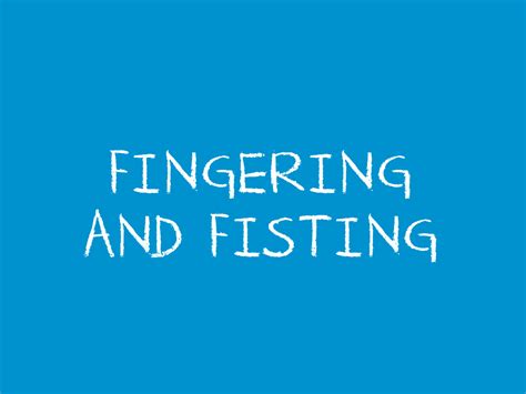 Fingering And Fisting Teen Health Source