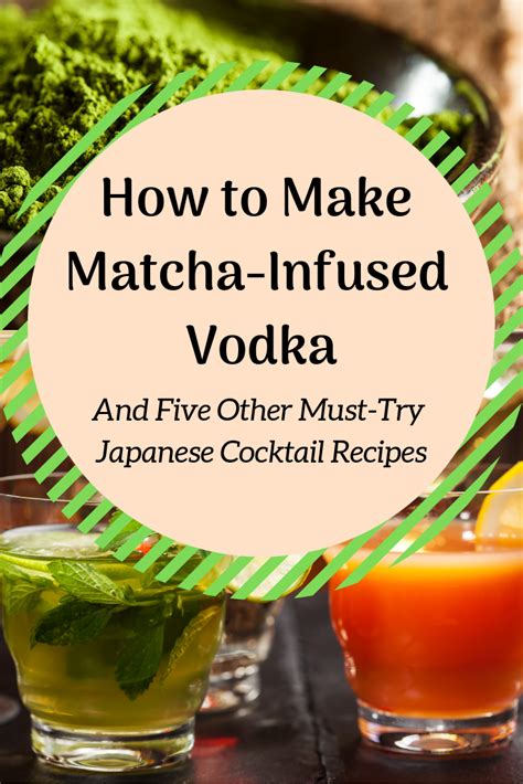 japanese inspired cocktails japanese cocktails how to make matcha food recipes