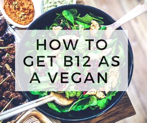 How To Get B12 As A Vegan B12 Food Sources And Supplementation