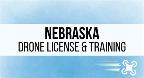 nebraska drone pilot license requirements