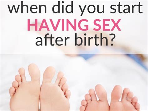 when did you start having sex after birth 7000 answers
