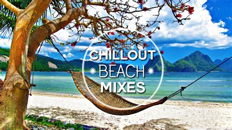 chilloutandlounge mixes 2016 hd zanzibar chillout mix 2016 youtube