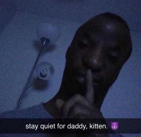 Stay Quiet For Daddy Kitten Ifunny