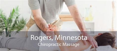 Chiropractic Massage In Rogers Mn Chiropractor Massage Therapy In Rogers