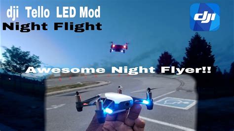 dji tello night flight light mod st outdoor flight youtube
