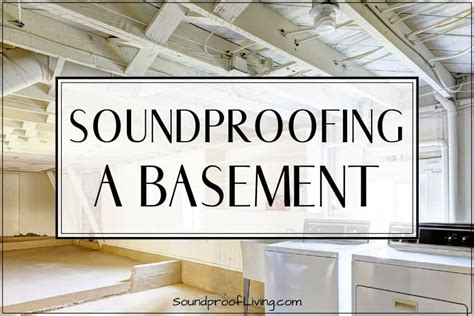 soundproofing a basement ceiling 9 ideas including