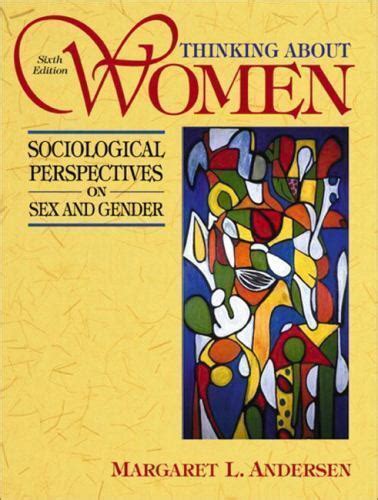 Thinking About Women Sociological Perspectives On Sex And Gender By
