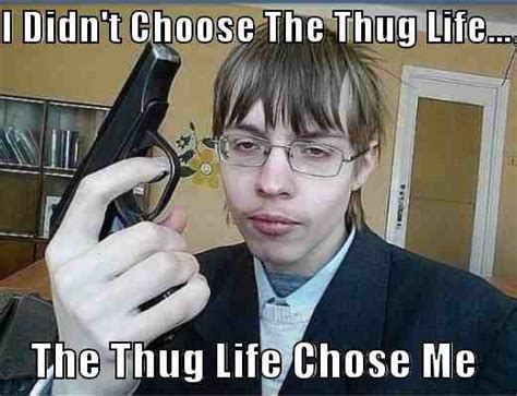 dat fake looking gun tho i didn t choose the thug life the thug life