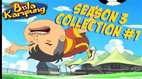 🇬🇧 robokicks bola kampung season 3 collection 1 youtube