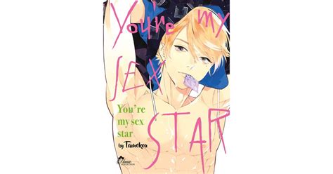 you re my sex star tome 1 livre manga yaoi hana collection