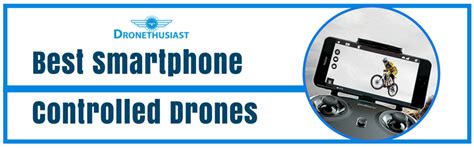 smartphone controlled drones  smartphone drones updated