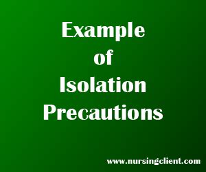 isolation precautions    disease conditions nursing client