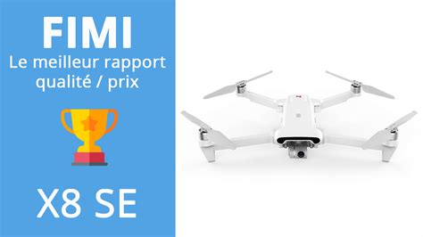 fimi  se le meilleur rapport qualiteprix pour  drone  hubert aile drones