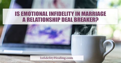 Is Emotional Infidelity In Marriage A Relationship Deal Breaker