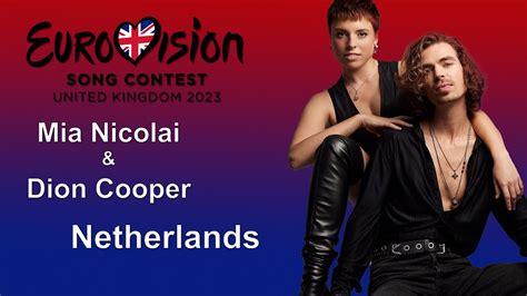 Mia Nicolai And Dion Cooper Netherlands Eurovision 2023 Youtube
