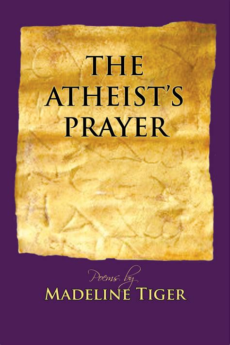 atheists prayer  madeline tiger dos madres press