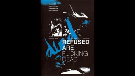 Refused Are Fucking Dead Documental Completo [subtítulos