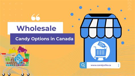 wholesale candy canada the sweetest way to stock up