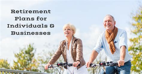 retirement plans  individuals businesses values  advisors
