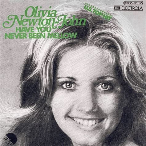 The Number Ones Olivia Newton Johns “have You Never Been Mellow