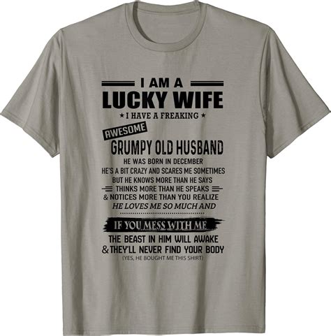 I Am A Lucky Wife I Have A Freaking Old December Husband T Shirt