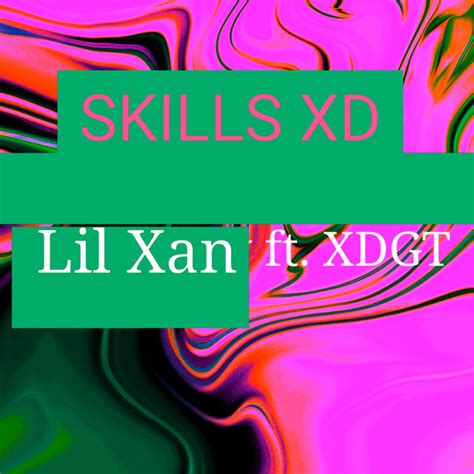 Skills Xd By Lil Xan On Spotify