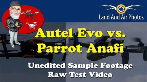 autel evo  parrot anafi raw camera footage sample video     drones