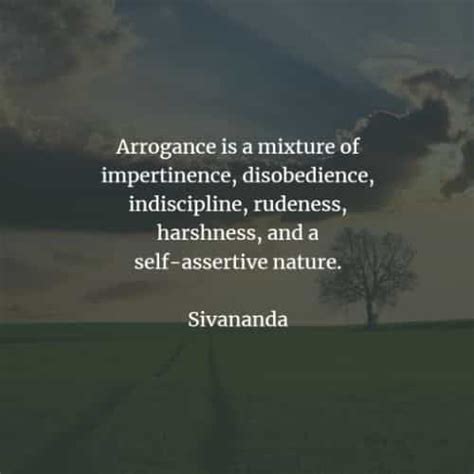 Arrogance Quotes And Sayings That Ll Enlighten Your Mind Arrogance