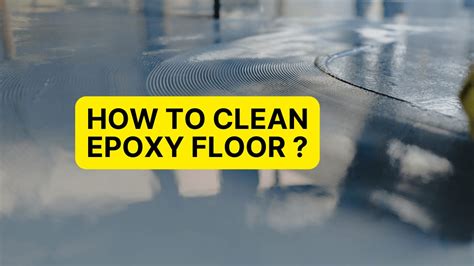How To Clean Epoxy Floor Construction How