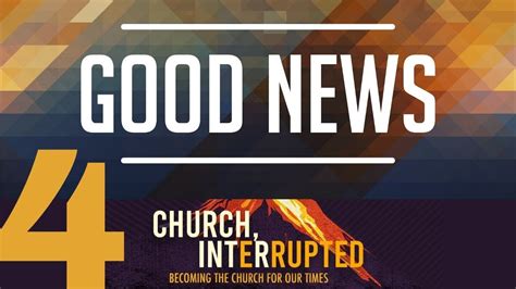 church interrupted    good news ep  youtube
