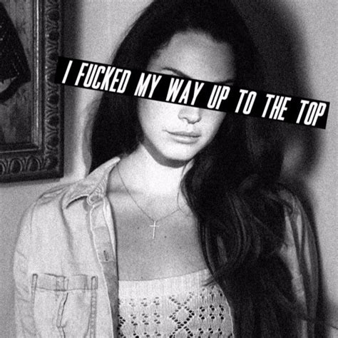 Lana Del Rey Fucked My Way Up To The Top Vonjela Remix By Vonjela