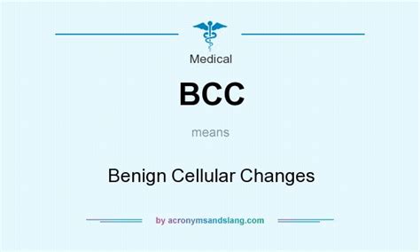 bcc benign cellular   medical  acronymsandslangcom