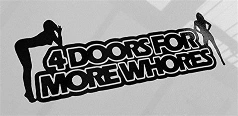 4 Doors For More Whores Vinyl Decal