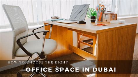 office space  dubai   choose