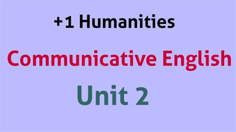 humanities communicative english unit  full part youtube