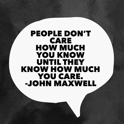 People Don’t Care How Much You Know Until They Know How Much You Care