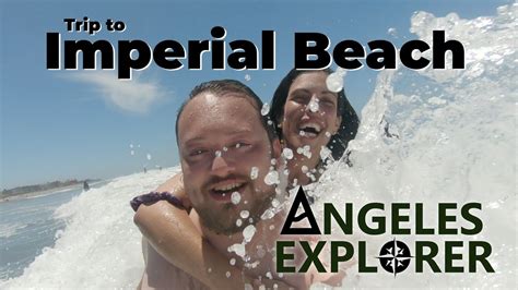 trip  imperial beach san diego ca youtube