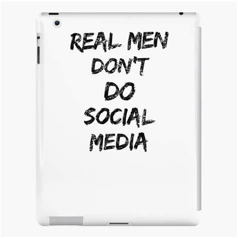 real men don t do social media ipad case and skin for sale by