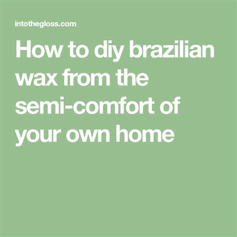 I Do My Own Brazilian Waxes—here S How Brazilian Waxing