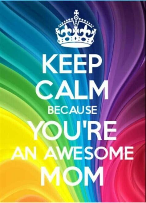 keep calm because you re an awesome mom badass mommies pinterest