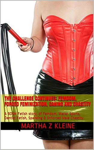 the challenge continues femdom forced feminization caning and