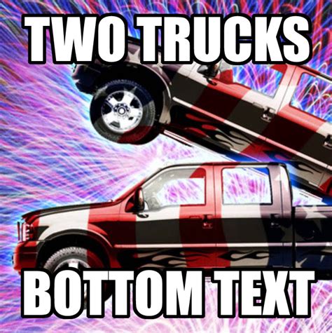 Two Trucks Having Sex Two Trucks Know Your Meme