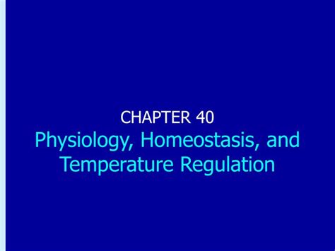 Ppt Chapter 40 Physiology Homeostasis And Temperature