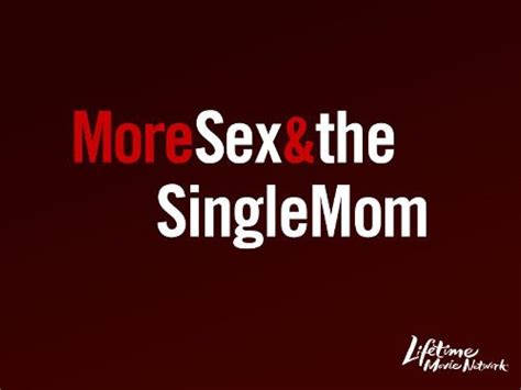 more sex and the single mom 2005