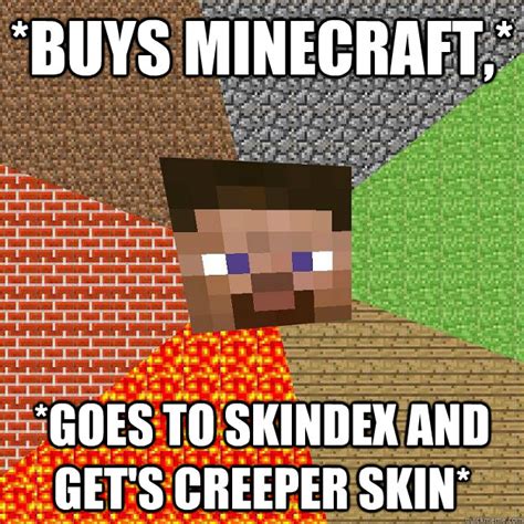 Buys Minecraft Goes To Skindex And Get S Creeper Skin