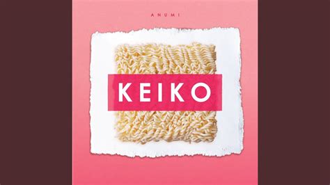 Keiko Youtube