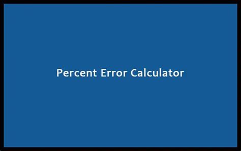 percent error calculator  formula  equations