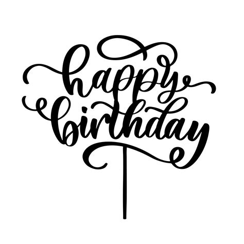 happy birthday lettering vector cake topper template  laser